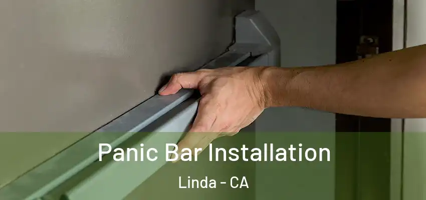  Panic Bar Installation Linda - CA